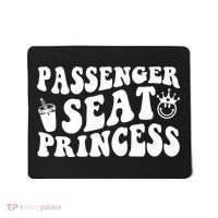 Princess Seat Passenger, Cute Girlfriend Princess Passenger Mousepad thumb 0