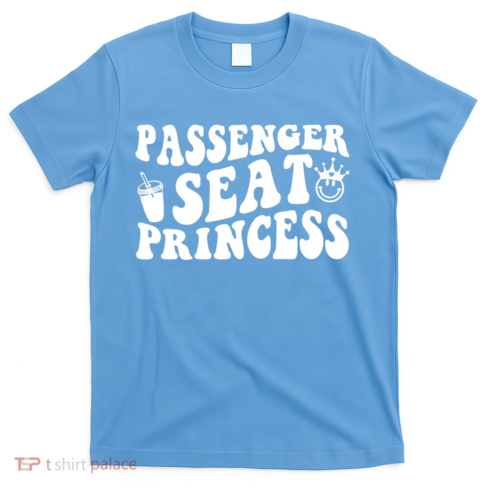 Princess Seat Passenger, Cute Girlfriend Princess Passenger T-Shirt