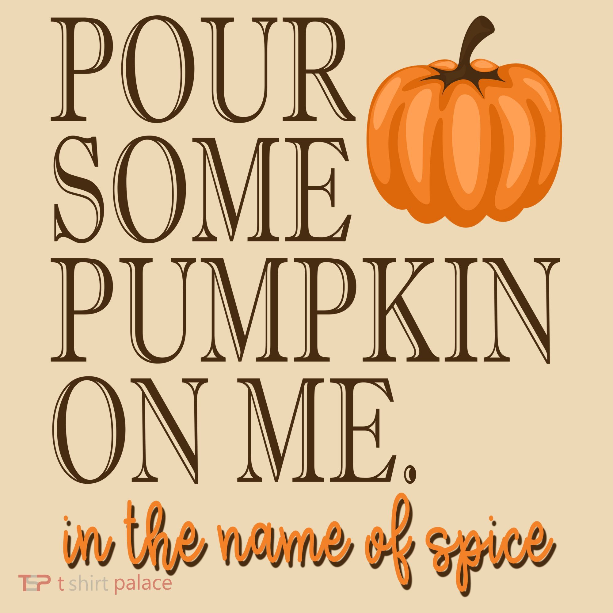Pour Some Pumpkin On Me In The Name Of Spice Funny Fall Tote Bag
