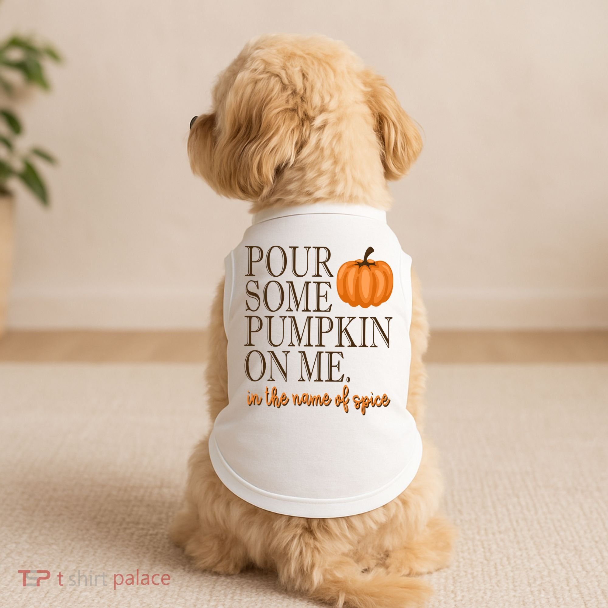 Pour Some Pumpkin On Me In The Name Of Spice Funny Fall Doggie Tank