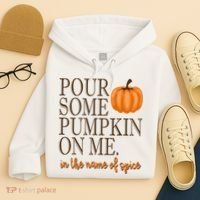 Pour Some Pumpkin On Me In The Name Of Spice Funny Fall Hoodie thumb 4