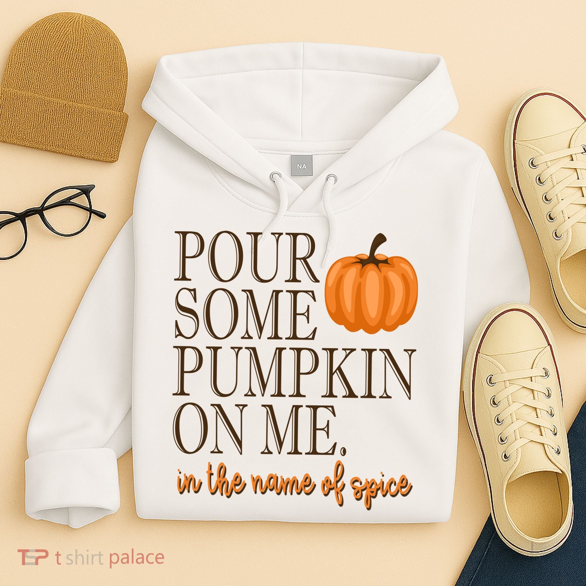 Pour Some Pumpkin On Me In The Name Of Spice Funny Fall Hoodie