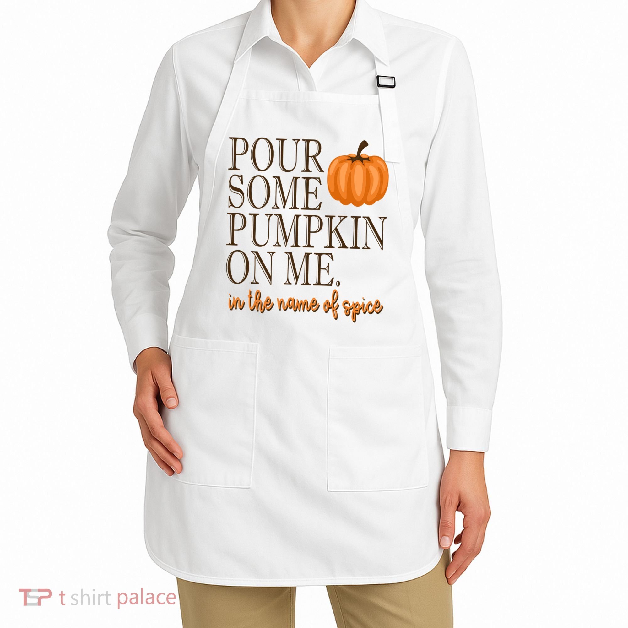 Pour Some Pumpkin On Me In The Name Of Spice Funny Fall Apron