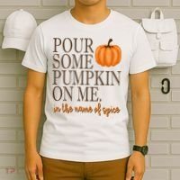 Pour Some Pumpkin On Me In The Name Of Spice Funny Fall T-Shirt thumb 6
