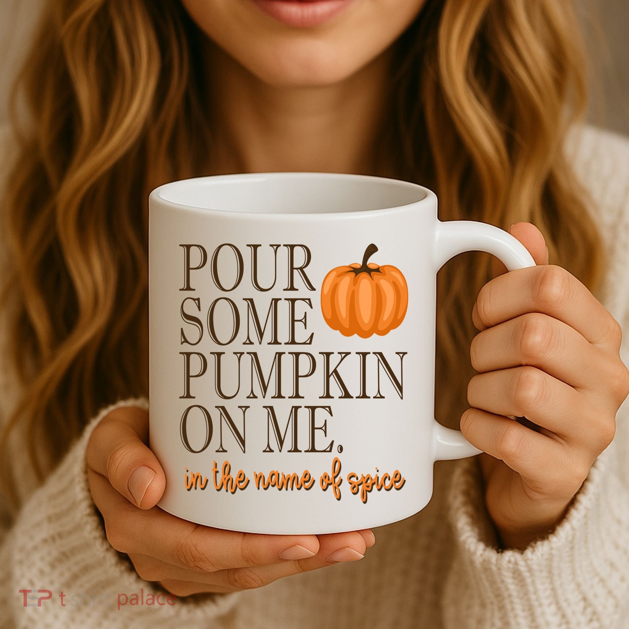 Pour Some Pumpkin On Me In The Name Of Spice Funny Fall Coffee Mug