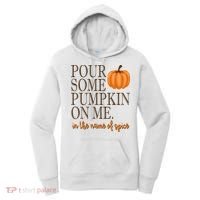 Pour Some Pumpkin On Me In The Name Of Spice Funny Fall Women's Hoodie thumb 0