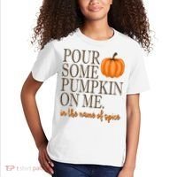 Pour Some Pumpkin On Me In The Name Of Spice Funny Fall Kids T-Shirt thumb 2