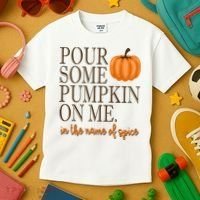 Pour Some Pumpkin On Me In The Name Of Spice Funny Fall Kids T-Shirt thumb 3