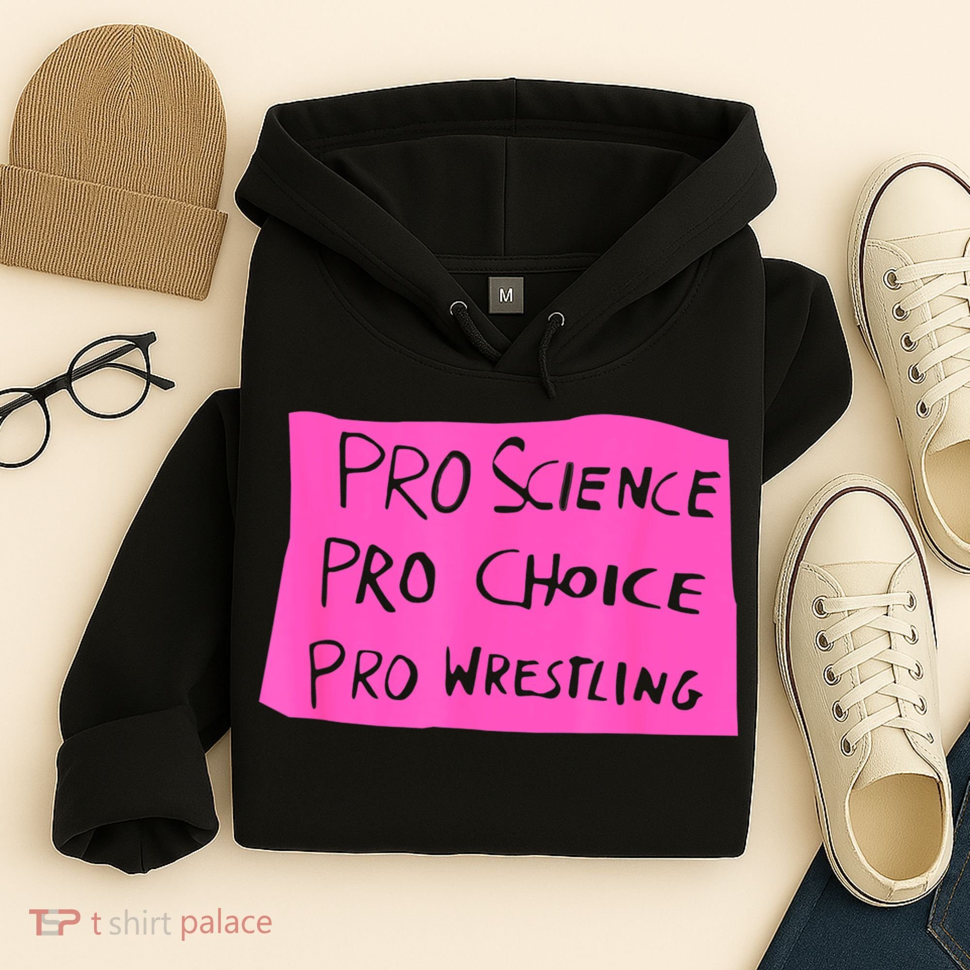 Pro Science Pro Choice Pro Wrestling Hoodie