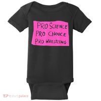 Pro Science Pro Choice Pro Wrestling Baby Bodysuit thumb 0