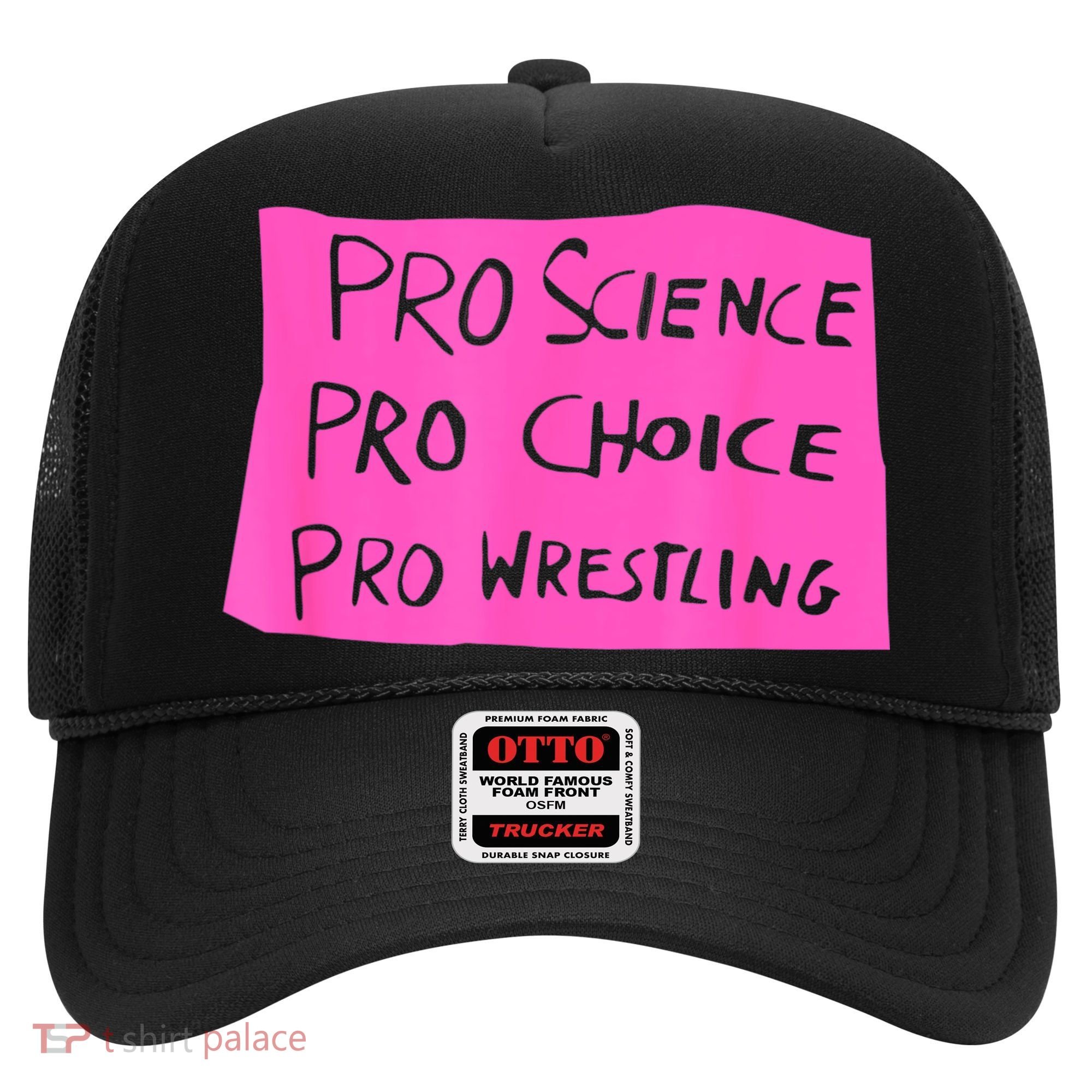 Pro Science Pro Choice Pro Wrestling Hat