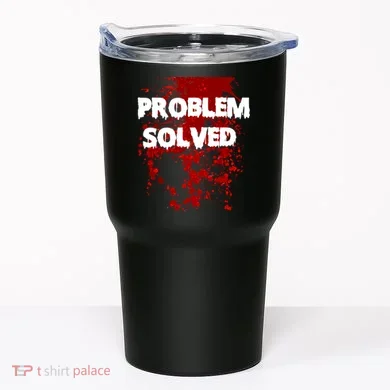 Problem Solved Tumbler