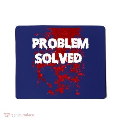 Problem Solved Mousepad