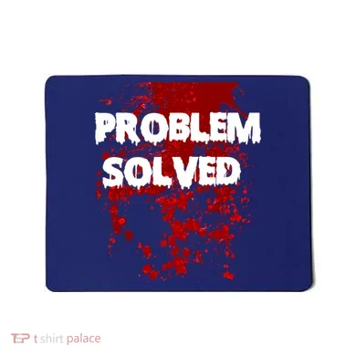 Problem Solved Mousepad