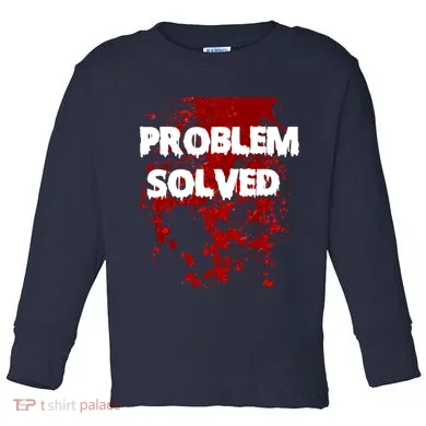 Problem Solved Toddler Long Sleeve