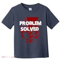 Problem Solved Toddler T-Shirt thumb 0