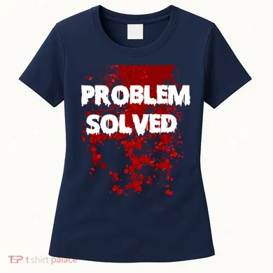 Problem Solved Women's T-Shirt