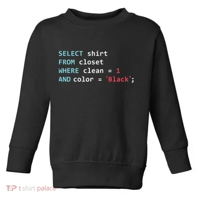 Programmer SQL Query Geek Database Coding Toddler Sweatshirt