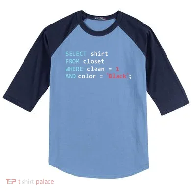 Programmer SQL Query Geek Database Coding Raglan Baseball Sleeve Shirt