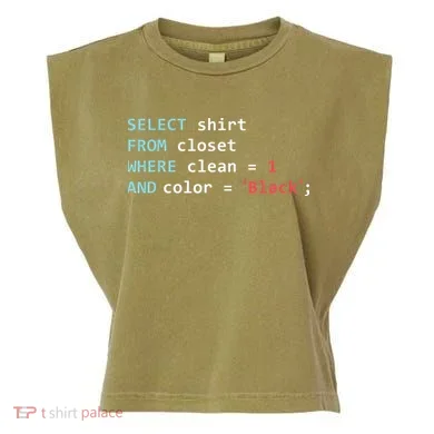 Programmer SQL Query Geek Database Coding Garment-Dyed Women's Muscle Tee