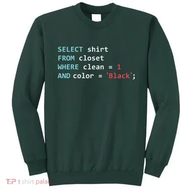Programmer SQL Query Geek Database Coding Sweatshirt
