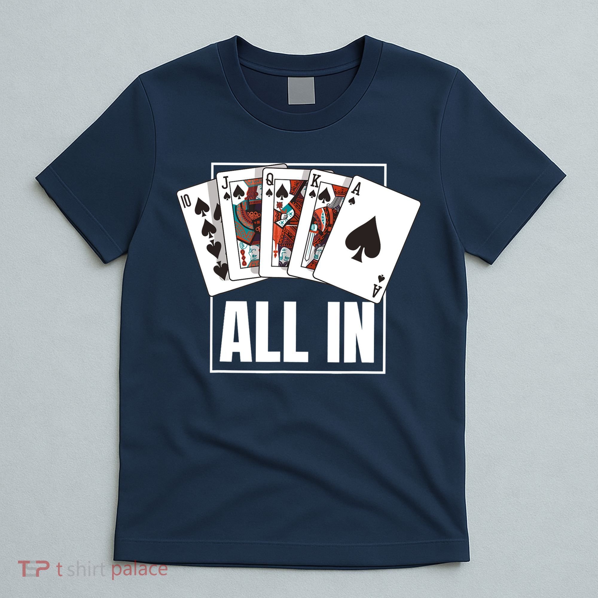 Poker Shirt Royal Flush All In Poker Player Texas Holdem T-Shirt