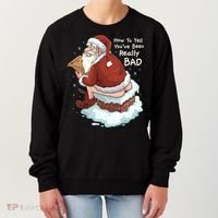 Pooping Santa Really Bad Naughty List Gift Christmas Meaningful Gift Women's Sweatshirt thumb 0
