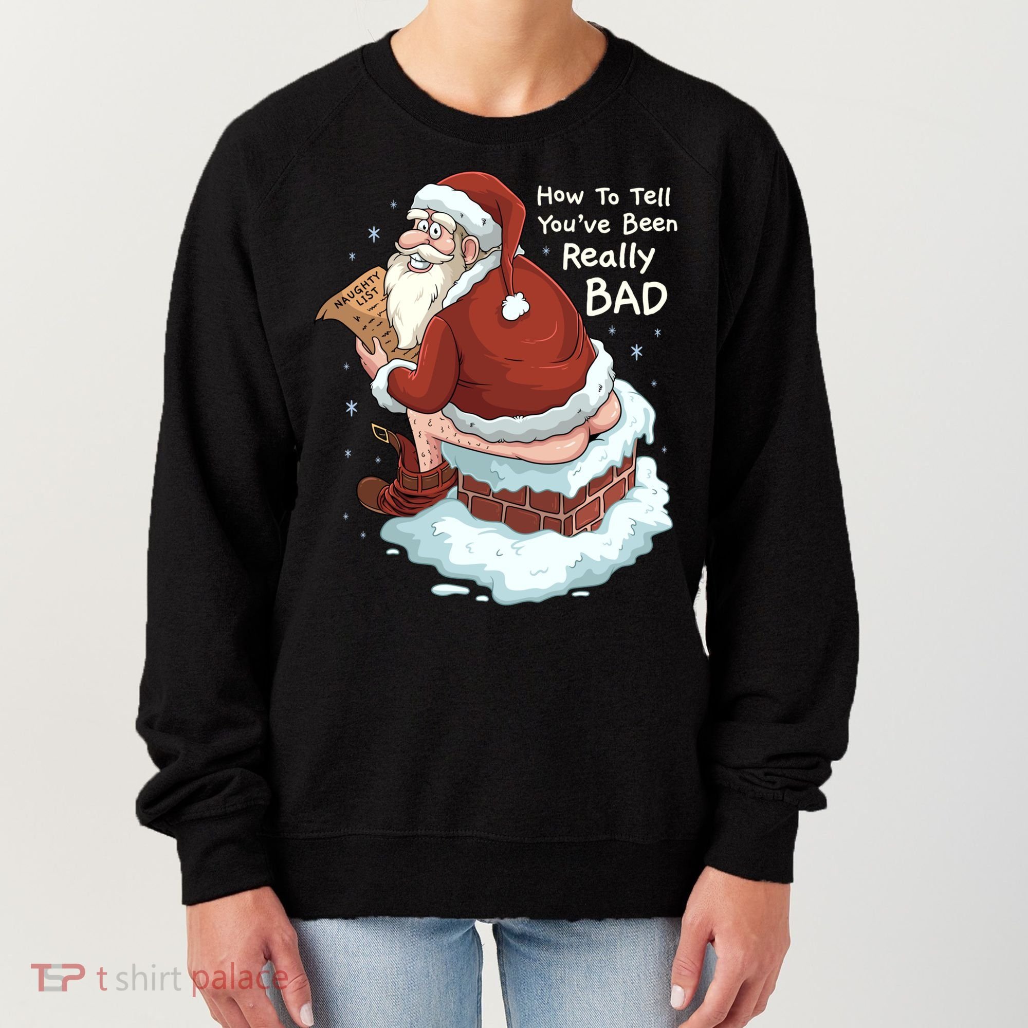 Pooping Santa Really Bad Naughty List Gift Christmas Meaningful Gift Women's Sweatshirt
