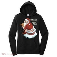 Pooping Santa Really Bad Naughty List Gift Christmas Meaningful Gift Women's Hoodie thumb 0