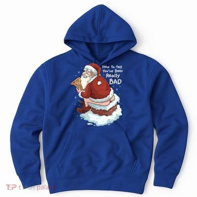 Pooping Santa Really Bad Naughty List Gift Christmas Meaningful Gift Hoodie