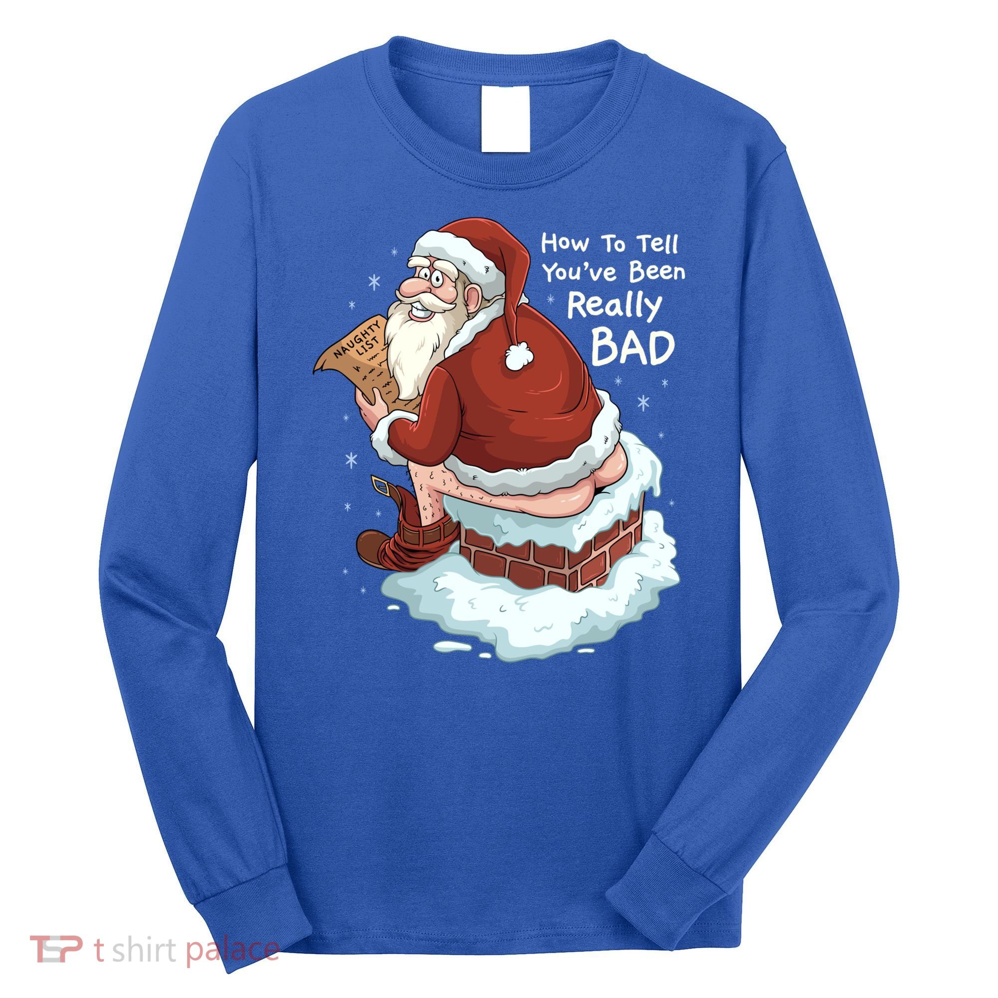 Pooping Santa Really Bad Naughty List Gift Christmas Meaningful Gift Long Sleeve Shirt