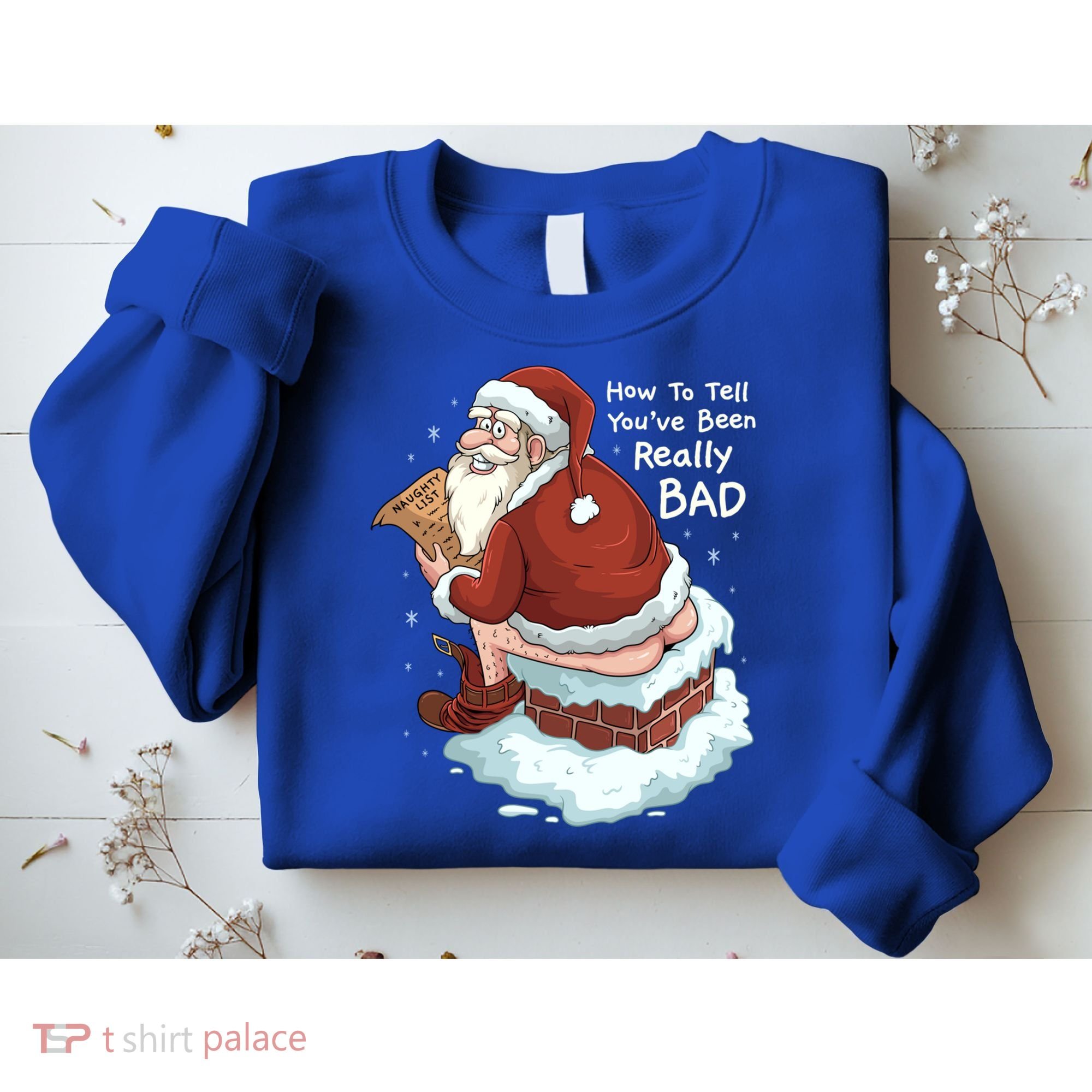 Pooping Santa Really Bad Naughty List Gift Christmas Meaningful Gift Sweatshirt