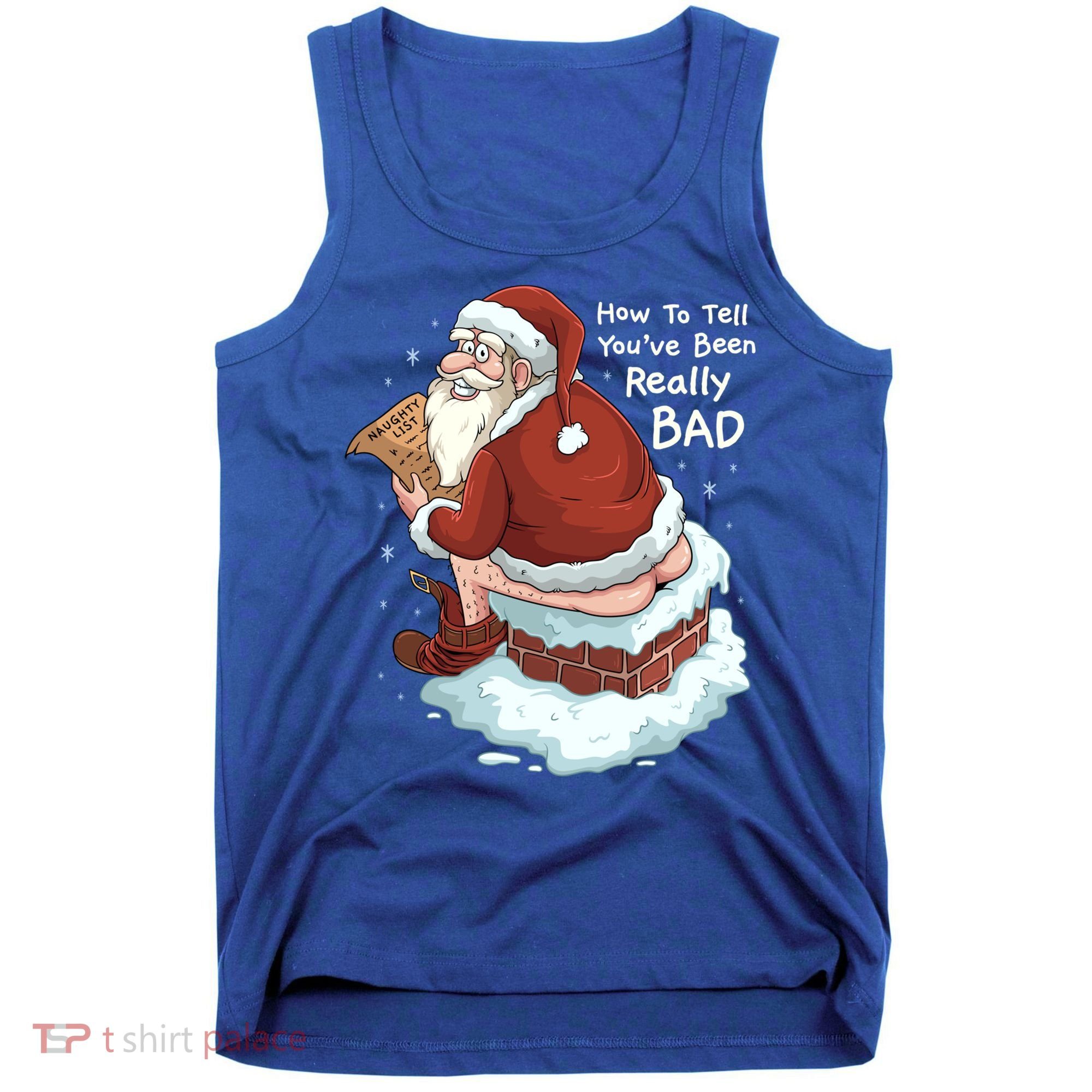 Pooping Santa Really Bad Naughty List Gift Christmas Meaningful Gift Tank Top