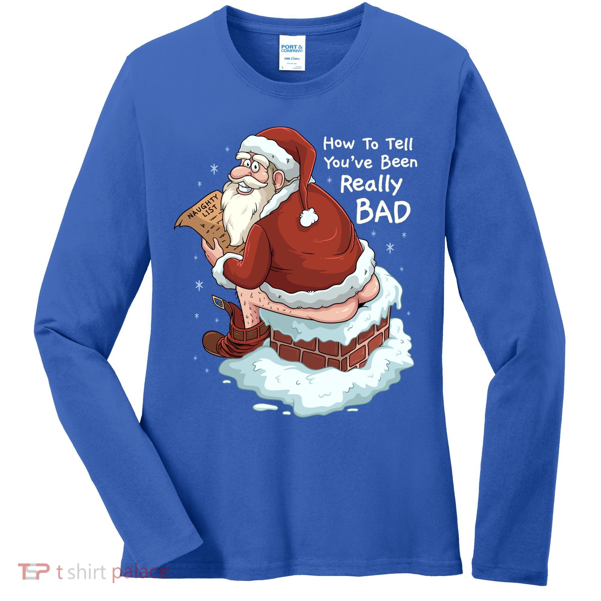 Pooping Santa Really Bad Naughty List Gift Christmas Meaningful Gift Women's Long Sleeve Shirt