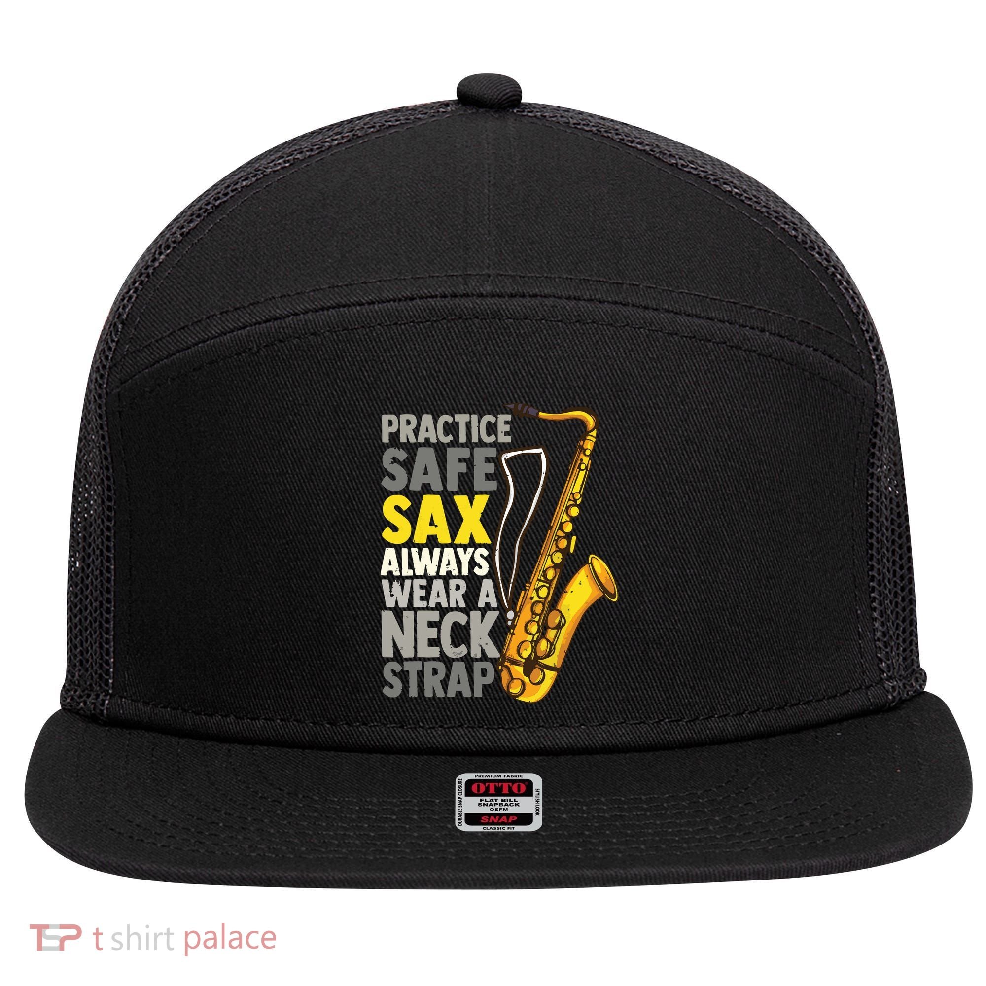Practice Safe Sax Funny Saxophone Player Jazz Musician Gift 7 Panel Mesh Trucker Snapback Hat