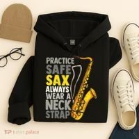 Practice Safe Sax Funny Saxophone Player Jazz Musician Gift Hoodie thumb 4