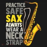 Practice Safe Sax Funny Saxophone Player Jazz Musician Gift T-Shirt thumb 7