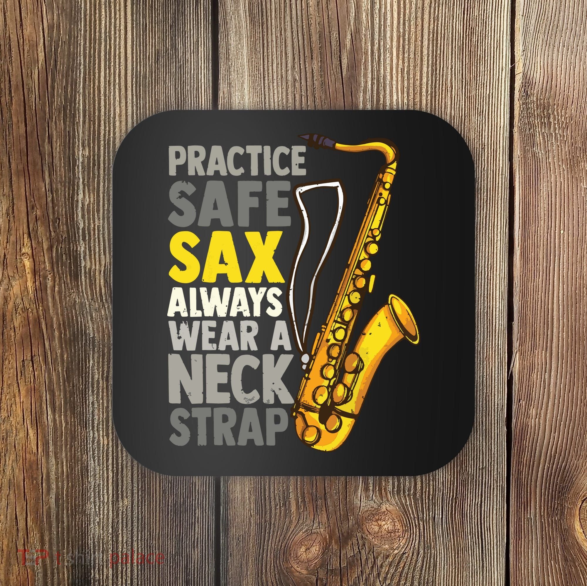 Practice Safe Sax Funny Saxophone Player Jazz Musician Gift Coaster