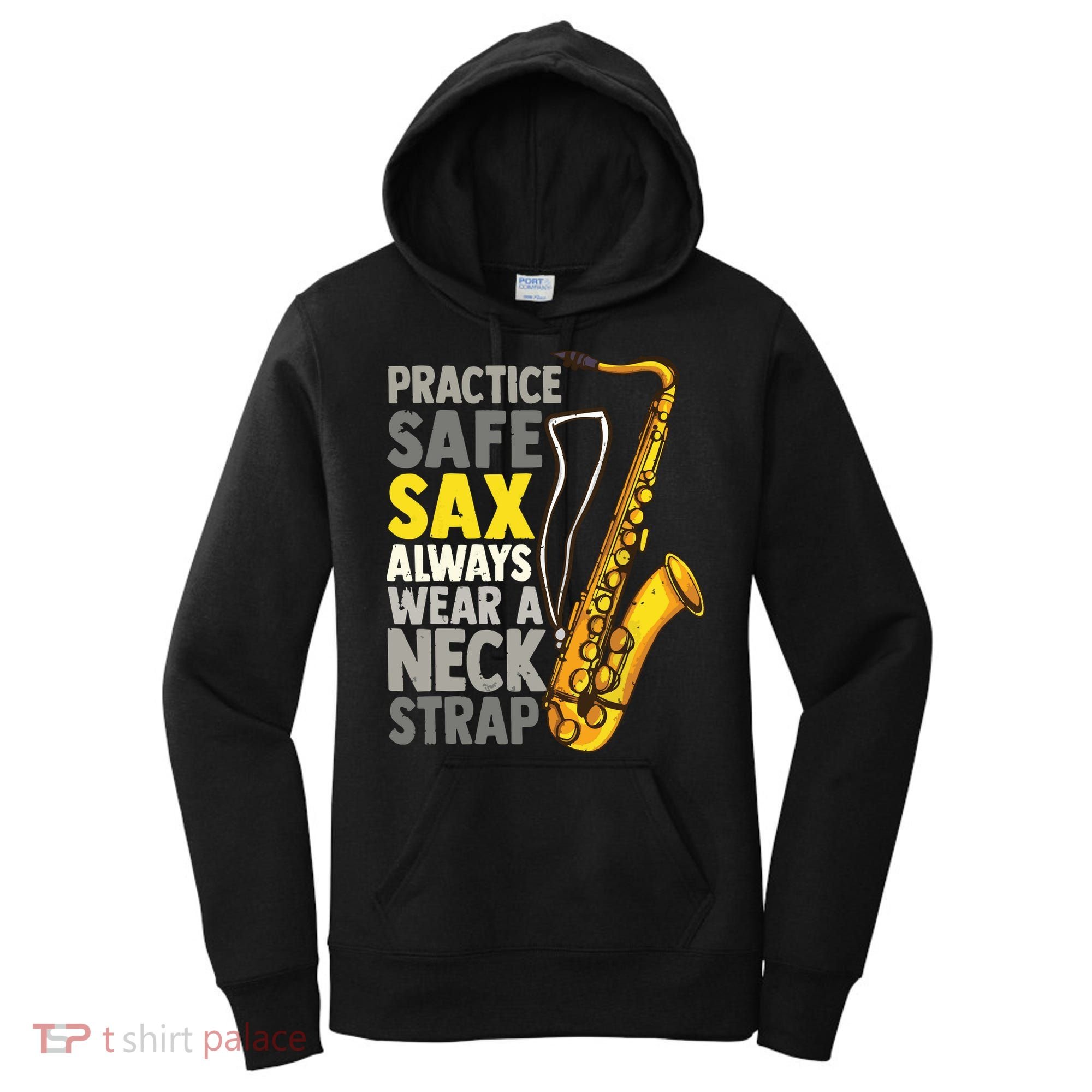 Practice Safe Sax Funny Saxophone Player Jazz Musician Gift Women's Hoodie