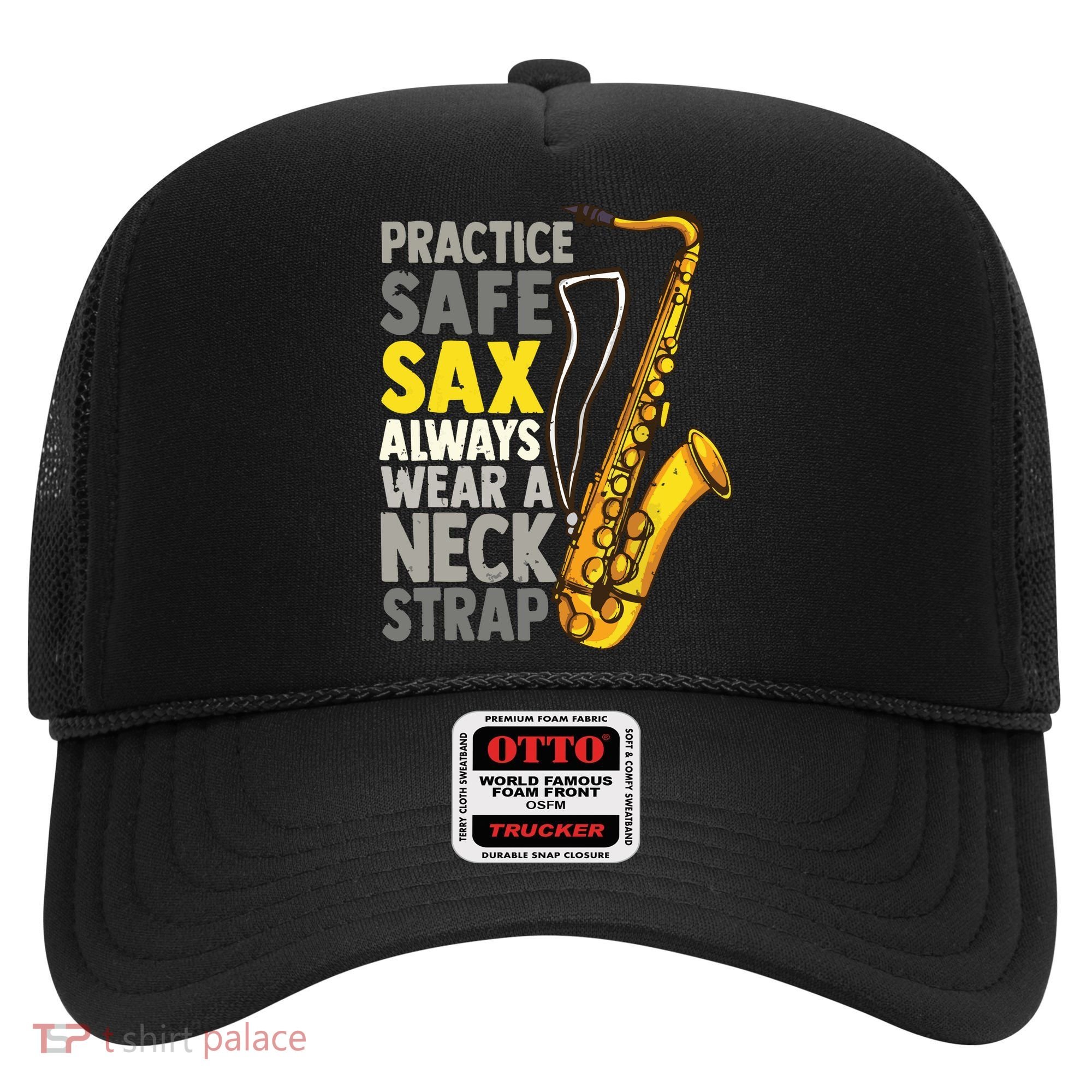 Practice Safe Sax Funny Saxophone Player Jazz Musician Gift Hat