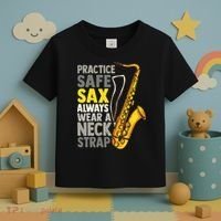 Practice Safe Sax Funny Saxophone Player Jazz Musician Gift Toddler T-Shirt thumb 3