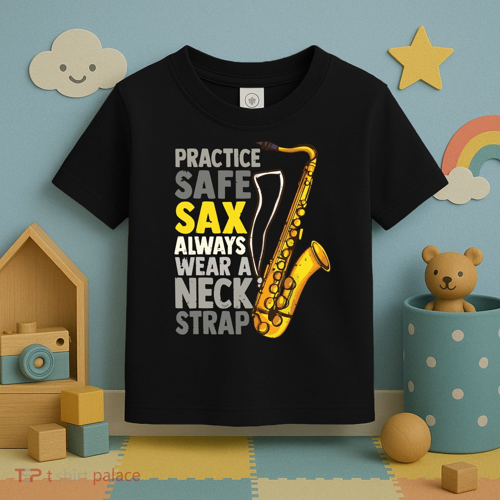 Practice Safe Sax Funny Saxophone Player Jazz Musician Gift Toddler T-Shirt