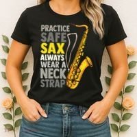 Practice Safe Sax Funny Saxophone Player Jazz Musician Gift Women's T-Shirt thumb 2