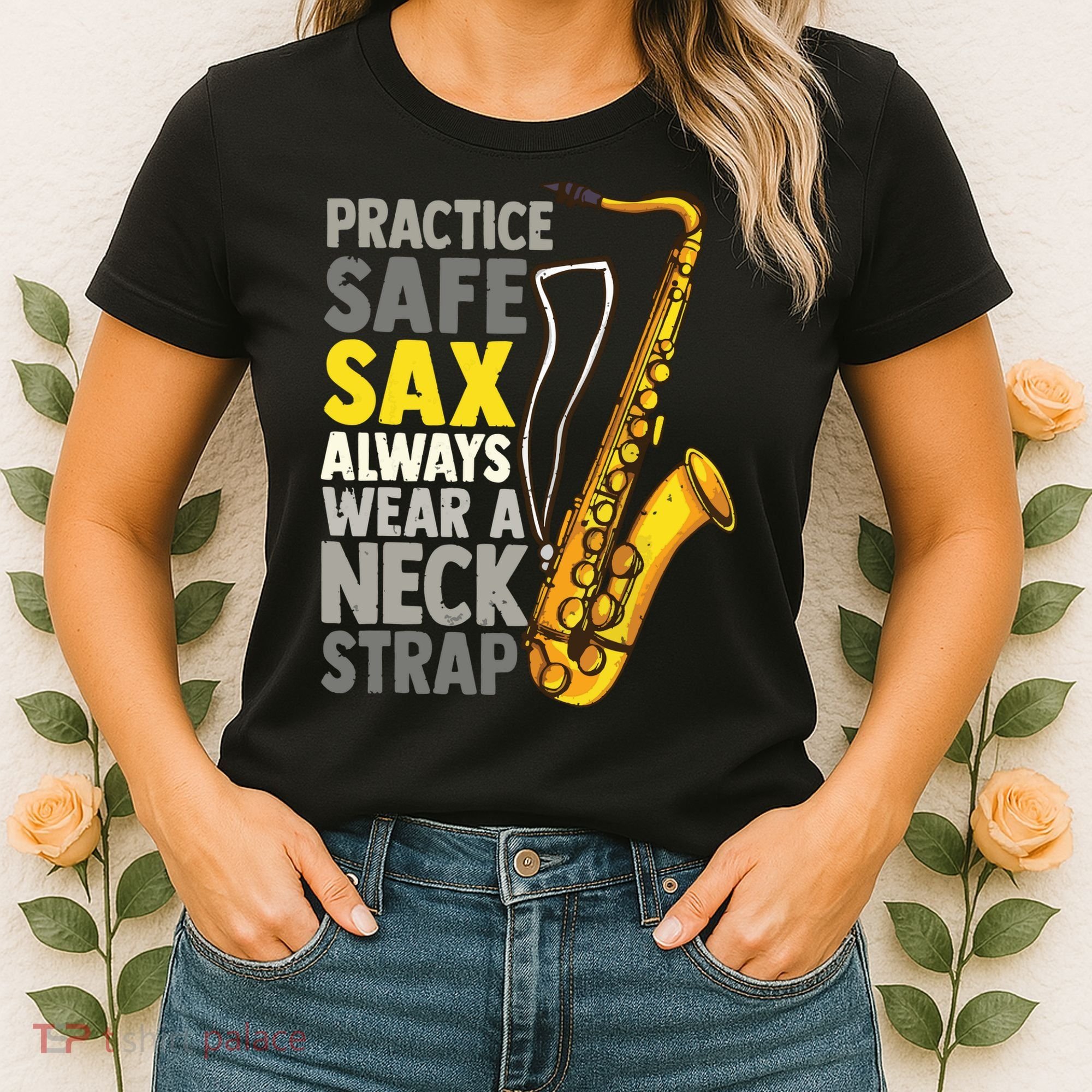 Practice Safe Sax Funny Saxophone Player Jazz Musician Gift Women's T-Shirt
