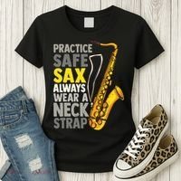 Practice Safe Sax Funny Saxophone Player Jazz Musician Gift Women's T-Shirt thumb 3