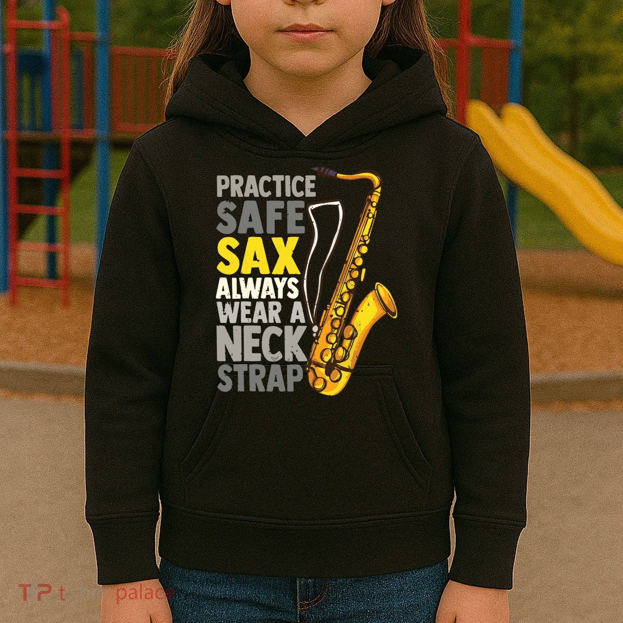 Practice Safe Sax Funny Saxophone Player Jazz Musician Gift Kids Hoodie