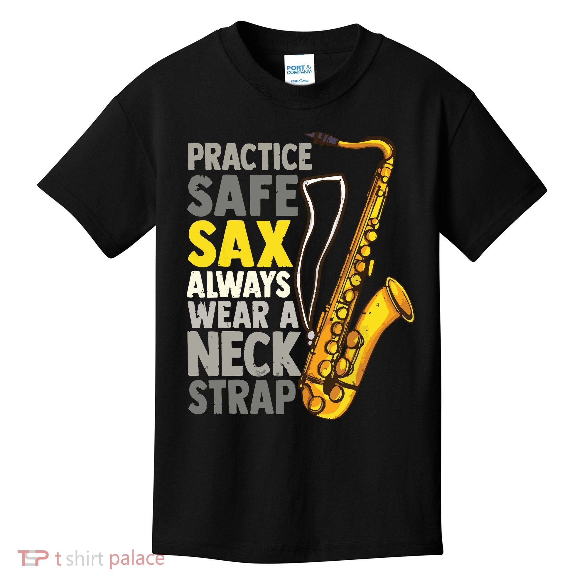 Practice Safe Sax Funny Saxophone Player Jazz Musician Gift Kids T-Shirt