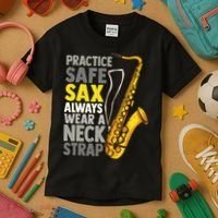 Practice Safe Sax Funny Saxophone Player Jazz Musician Gift Kids T-Shirt thumb 3