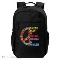 Peace Staying Silent In Times Of Injustice Is Privilege Backpack thumb 0