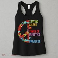 Peace Staying Silent In Times Of Injustice Is Privilege Women's Tank Top thumb 3